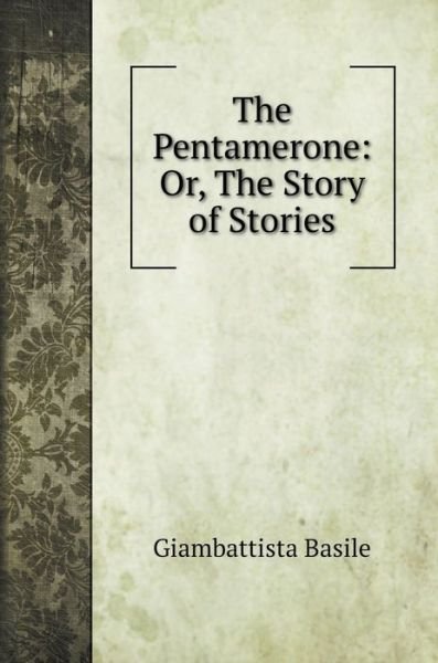 Cover for Giambattista Basile · The Pentamerone (Hardcover Book) (2020)