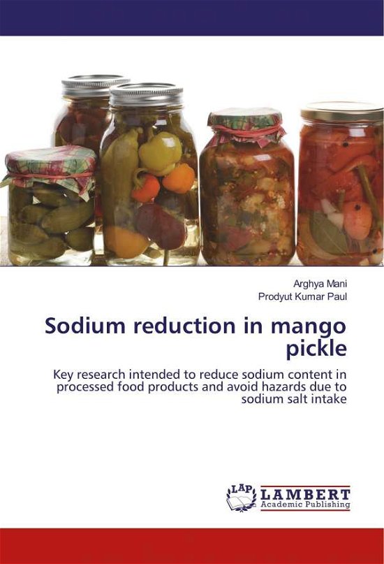 Cover for Mani · Sodium reduction in mango pickle (Book)
