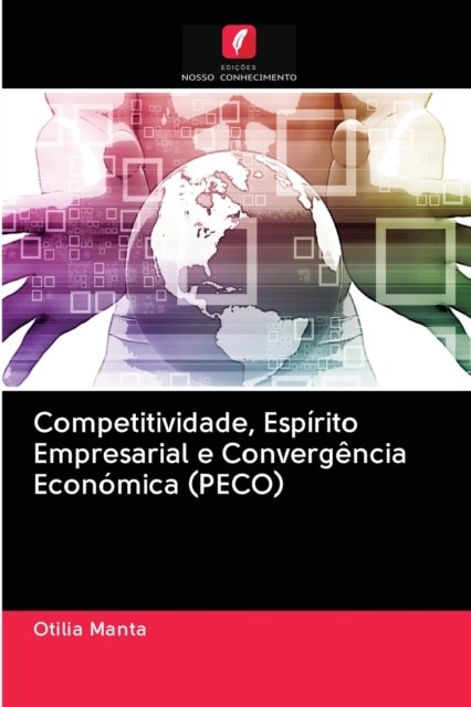 Cover for Otilia Manta · Competitividade, Espirito Empresarial e Convergencia Economica (PECO) (Pocketbok) (2020)