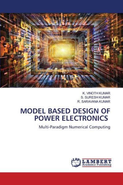 Model Based Design of Power Elect - Kumar - Kirjat -  - 9786202680394 - torstai 30. heinäkuuta 2020