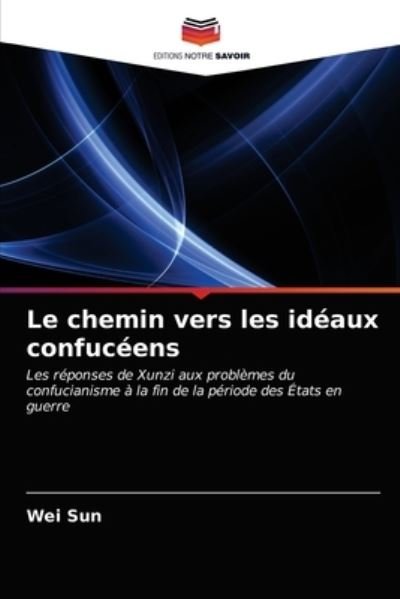 Cover for Sun · Le chemin vers les idéaux confucéen (N/A) (2021)