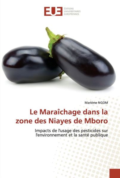 Cover for Marieme Ngom · Le Maraichage dans la zone des Niayes de Mboro (Paperback Book) (2021)