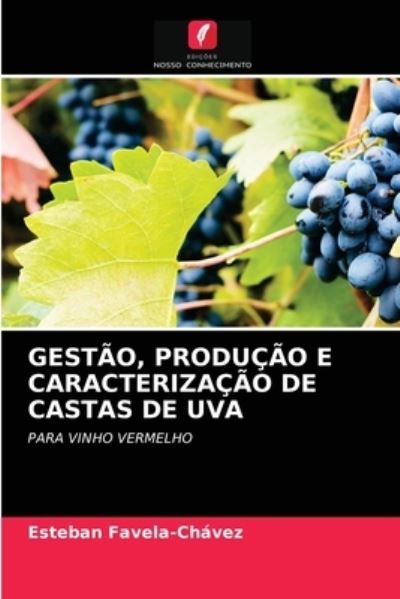 Cover for Esteban Favela-Chavez · Gestao, Producao E Caracterizacao de Castas de Uva (Paperback Book) (2021)