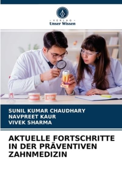 Cover for Sunil Kumar Chaudhary · Aktuelle Fortschritte in Der Praventiven Zahnmedizin (Paperback Book) (2021)