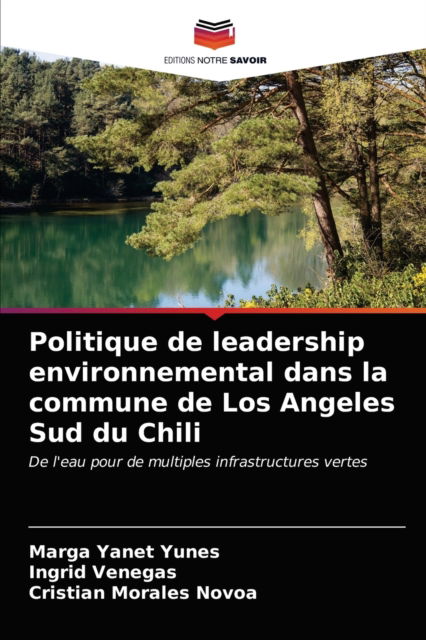 Cover for Marga Yanet Yunes · Politique de leadership environnemental dans la commune de Los Angeles Sud du Chili (Paperback Book) (2021)
