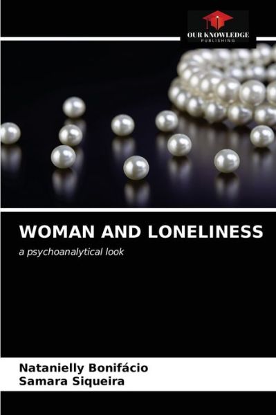 Cover for Natanielly Bonifacio · Woman and Loneliness (Paperback Book) (2021)