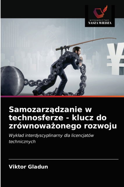 Cover for Viktor Gladun · Samozarz?dzanie w technosferze - klucz do zrownowa?onego rozwoju (Paperback Book) (2021)