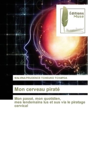 Cover for Malvina Prudence Tcheuko Tchapda · Mon cerveau pirate (Paperback Book) (2021)