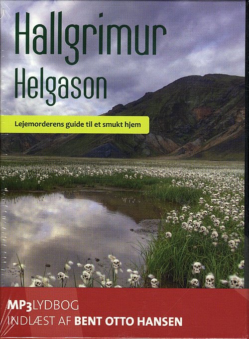 Cover for Hallgrímur Helgason · Lejemorderens guide til et smukt hjem - lydbog mp3 (Hörbuch (MP3)) [1. Ausgabe] (2009)