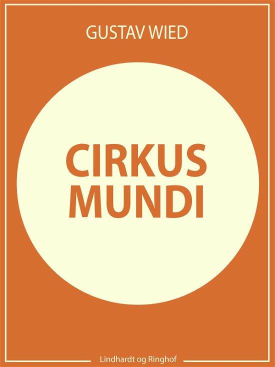 Cover for Gustav Wied · Cirkus mundi (Sewn Spine Book) [2nd edition] (2017)