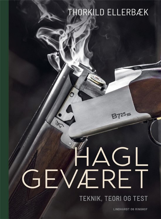 Cover for Thorkild Ellerbæk · Haglgeværet (Innbunden bok) [1. utgave] (2021)