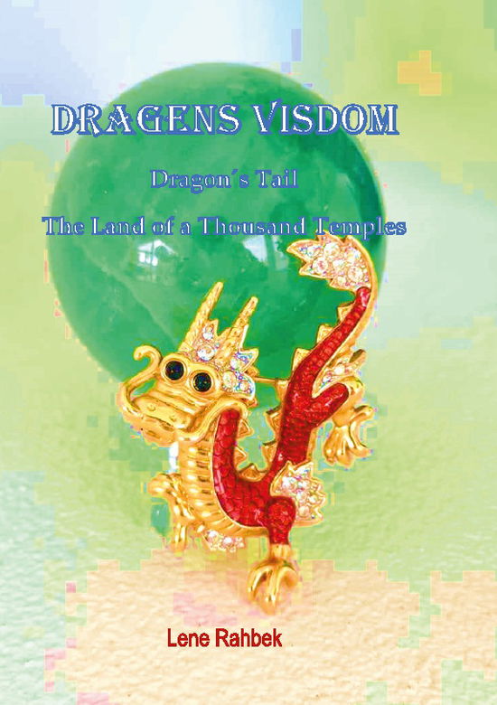 Cover for Lene Rahbek · Dragens visdom (Paperback Book) [1e uitgave] (2024)