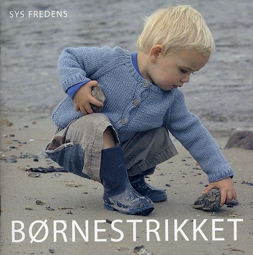 Børnestrikket - Sys Fredens - Bøker - Klematis - 9788764104394 - 24. september 2010