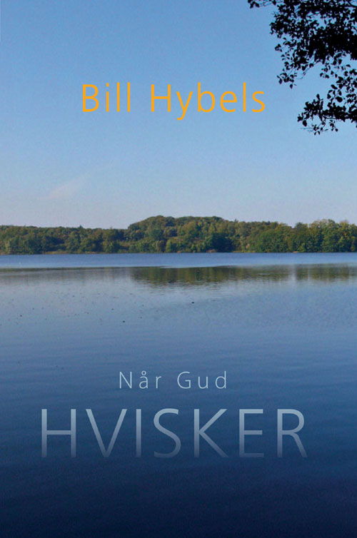 Cover for Bill Hybels · Når Gud hvisker (Bound Book) [1st edition] (2010)