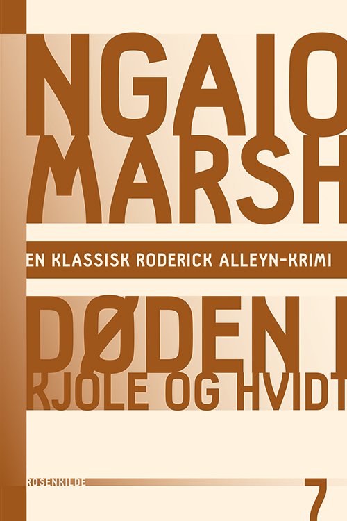 En klassisk Roderick Alleyn-krimi: Ngaio Marsh 7 - Døden i kjole og hvidt - Ngaio Marsh - Books - Rosenkilde & Bahnhof - 9788771287394 - March 13, 2015