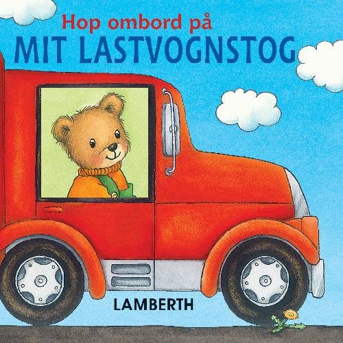 Cover for Hans-Christian Schmidt · Hop ombord på mit lastvognstog (Cardboard Book) [1.º edición] (2016)