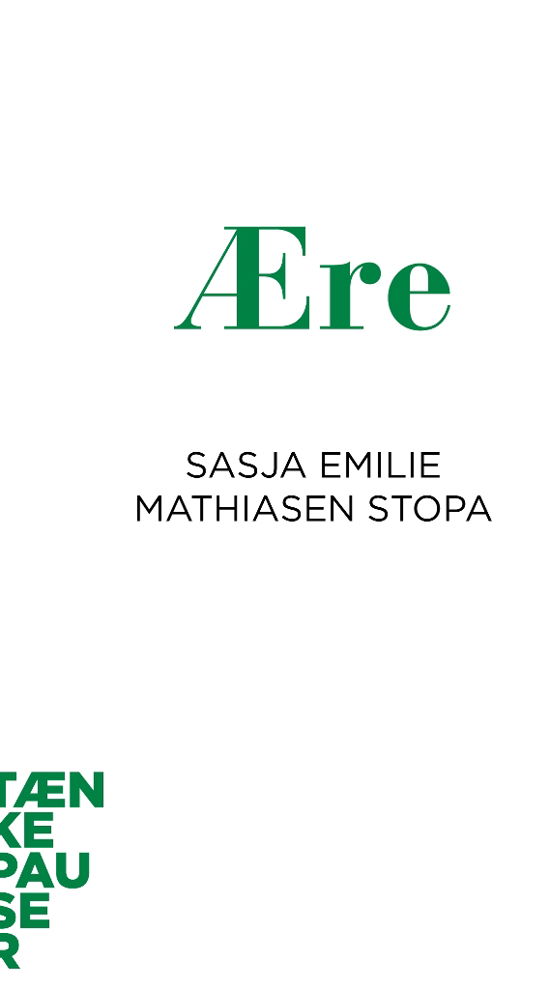 Cover for Sasja Emilie Mathiasen Stopa · Tænkepauser 78: Ære (Sewn Spine Book) [1er édition] (2020)