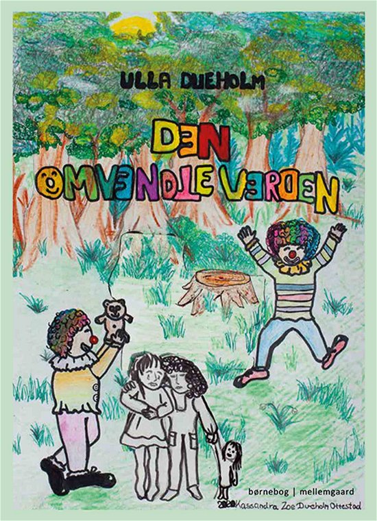 Cover for Ulla Dueholm · Den omvendte verden (Indbundet Bog) [1. udgave] (2021)