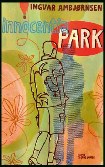 Cover for Ingvar Ambjørnsen · Innocentia park (Sewn Spine Book) [1st edition] (2006)