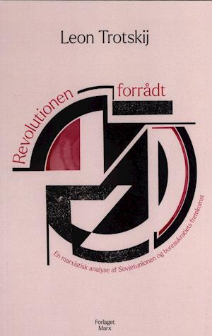 Cover for Leon Trotskij · Revolutionen forrådt (Sewn Spine Book) [1e uitgave] (2021)