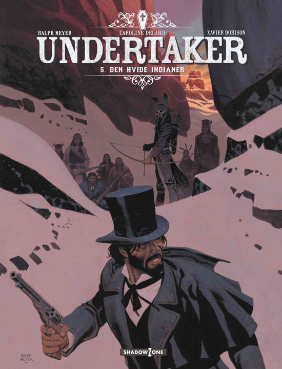 Cover for Ralph Meyer Xavier Dorison · Undertaker: Undertaker 5 - Den hvide indianer (Bound Book) [1st edition] (2020)