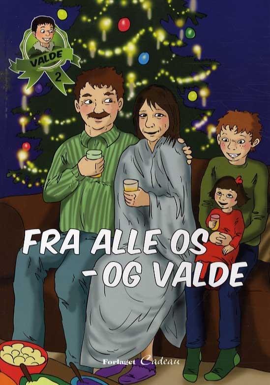 Valde: Fra alle os - og Valde - Anna-Marie Helfer - Livres - cadeau - 9788793070394 - 3 mars 2014