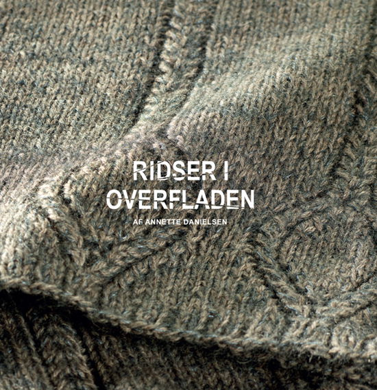 Cover for Annette Danielsen · Ridser i overfladen (Indbundet Bog) [1. udgave] (2018)