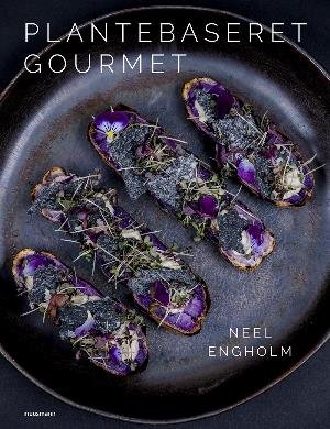 Cover for Neel Engholm · Plantebaseret gourmet (Bound Book) [1. Painos] (2018)