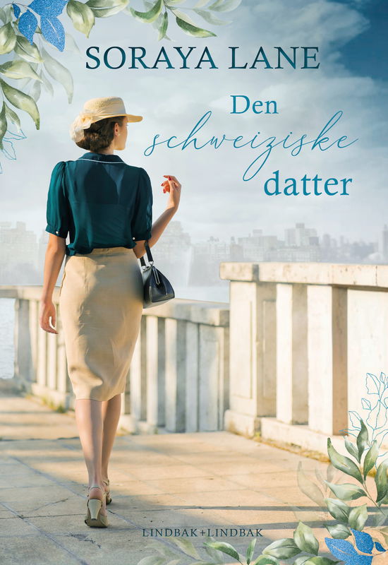 Cover for Soraya Lane · De forsvundne døtre: Den Schweiziske datter (Bound Book) [1st edition] (2025)