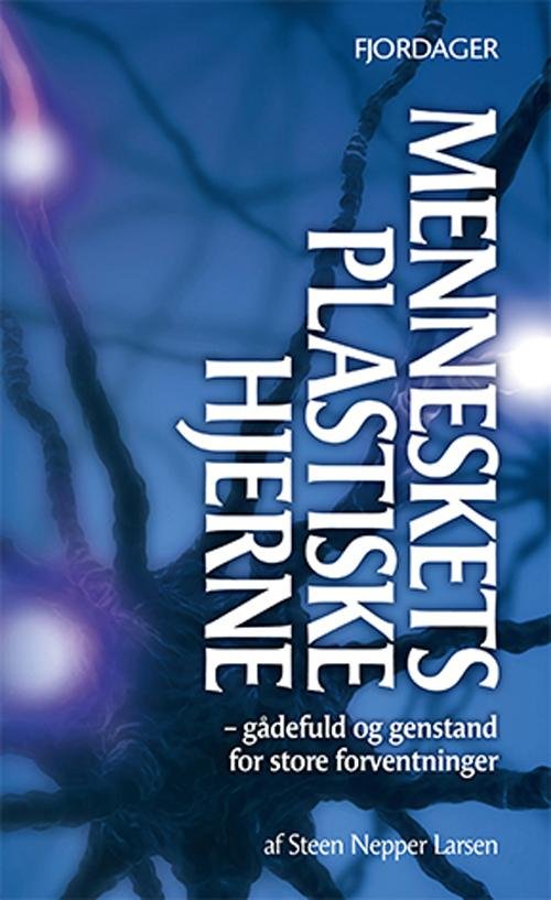 Cover for Steen Nepper Larsen · Menneskets plastiske hjerne (Book) [1e uitgave] (2015)