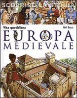 Cover for Neil Grant · Europa Medievale. Vita Quotidiana. Scoprire La Storia (Book)