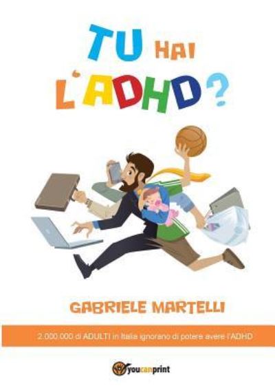 Cover for Gabriele Martelli · Tu Hai l'Adhd? (Paperback Book) (2015)