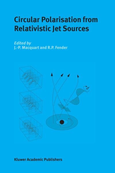 Cover for J -p Macquart · Circular Polarisation from Relativistic Jet Sources (Pocketbok) [Softcover reprint of the original 1st ed. 2004 edition] (2011)