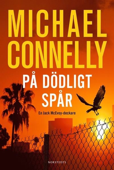Cover for Michael Connelly · Jack McEvoy: På dödligt spår (Indbundet Bog) (2020)
