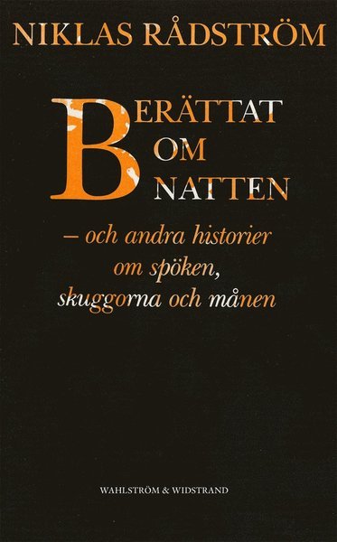Cover for Niklas Rådström · Berättat om natten och andra historier om spöken, skuggorna och månen : noveller (ePUB) (2015)