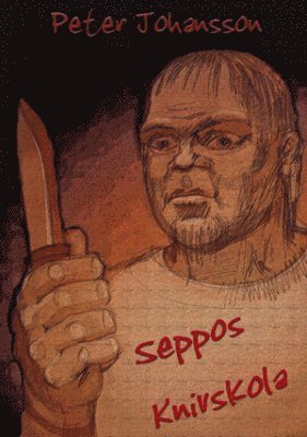 Cover for Peter Johansson · Seppos knivskola (Paperback Book) (2008)