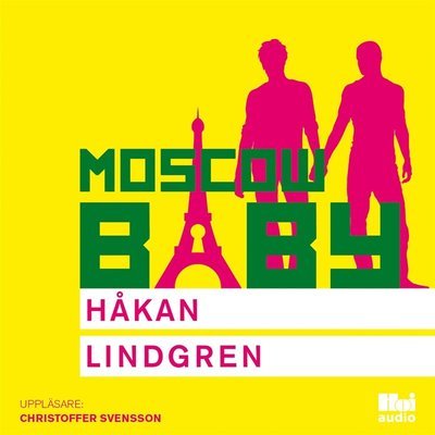 Cover for Håkan Lindgren · Moscow Baby (Audiobook (MP3)) (2017)
