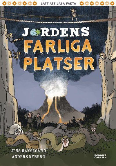 Jordens farliga platser - Jens Hansegård - Kirjat - Bonnier Carlsen - 9789179774394 - maanantai 4. heinäkuuta 2022