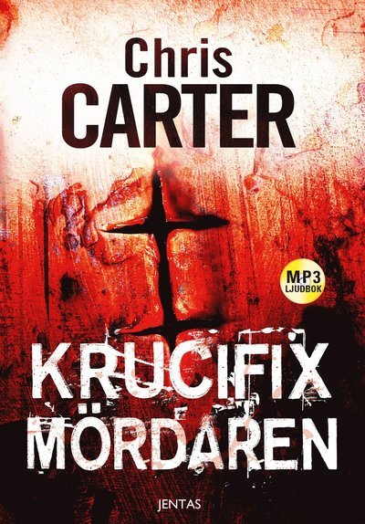Cover for Chris Carter · Robert Hunter: Krucifixmördaren (MP3-CD) (2017)