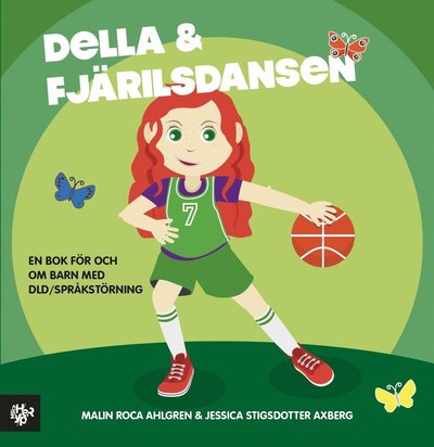 Cover for Malin Roca Ahlgren · Della och fjärilsdansen: En bok för och om barn med DLD / språkstörning. (Hardcover Book) (2024)