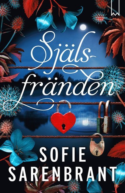 Cover for Sofie Sarenbrant · Själsfränden (Inbunden Bok) (2022)