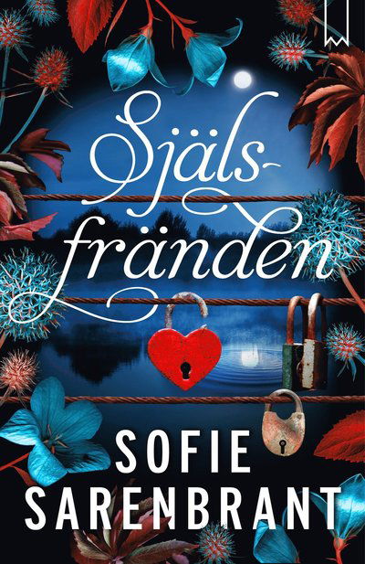 Cover for Sofie Sarenbrant · Själsfränden (Innbunden bok) (2022)