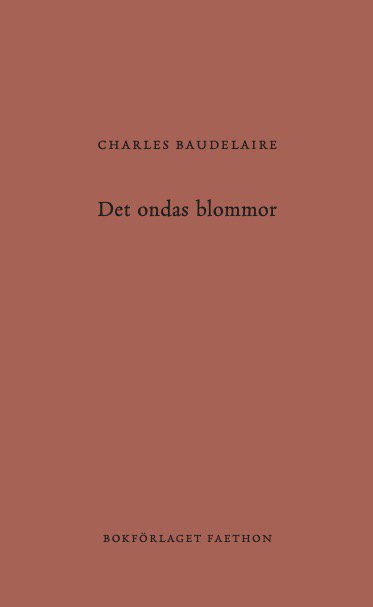 Cover for Charles Baudelaire · Det ondas blommor (Bound Book) (2023)