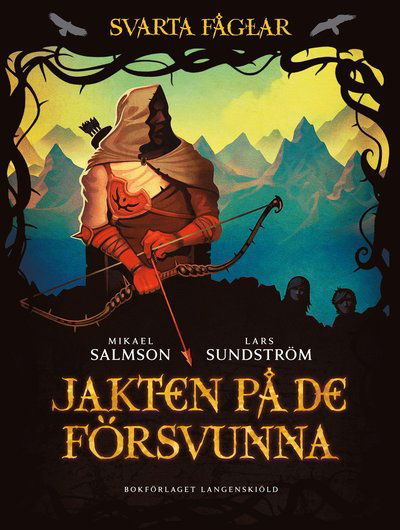 Cover for Lars Sundström · Svarta fåglar-serien: Jakten på de försvunna (Bound Book) (2011)