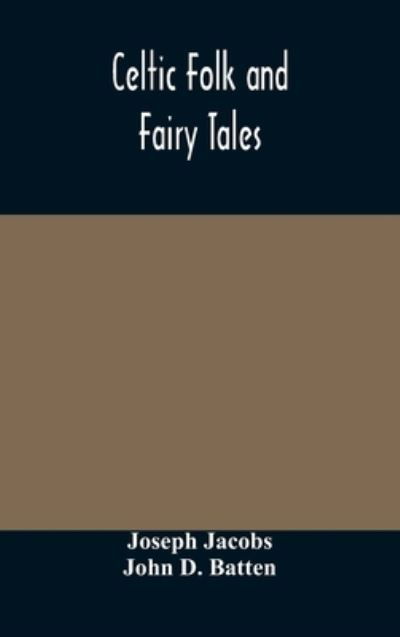 Cover for Joseph Jacobs · Celtic Folk and Fairy Tales (Inbunden Bok) (2020)