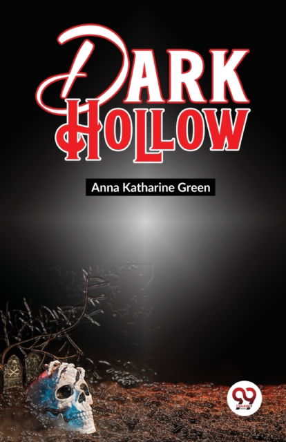 Cover for Anna Katharine Green · Dark Hollow (Paperback Bog) (2023)