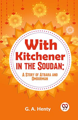 Cover for G.A. Henty · With Kitchener in the Soudan: A Story of Atbara and Omdurman (Paperback Book) (2023)