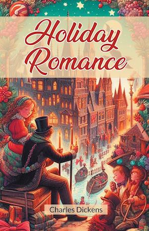 Cover for Charles Dickens · Holiday Romance (Edition2024) (Taschenbuch) (2024)