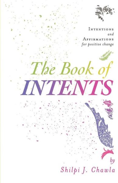 The Book of Intents - Shilpi J. Chawla - Książki - Embassy Books - 9789383359394 - 2018