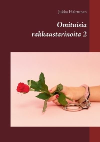 Cover for Jukka Halttunen · Omituisia rakkaustarinoita 2 (Paperback Bog) (2021)
